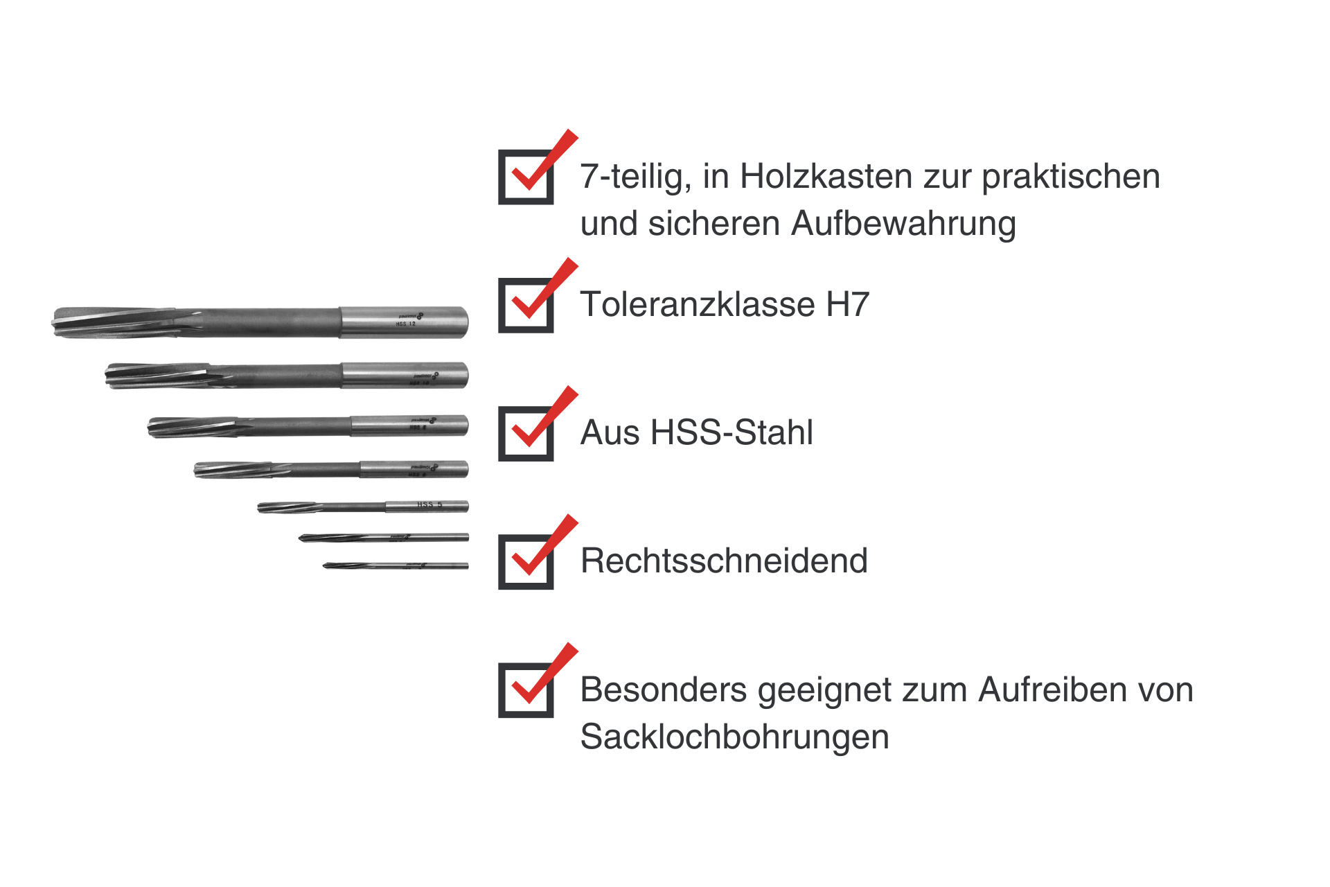 Sieben HSS Maschinenreibahlen, linear angeordnet von groß nach klein. Daneben Text mit roten Haken zu Eigenschaften wie Toleranzklasse H7.